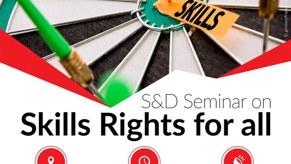 S&amp;D Seminar - Progressive Skills Agenda: Skills Rights for All, #SocialRights, 