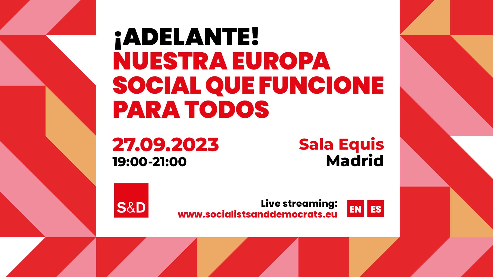 Evento de divulgación del Grupo S&D -  ¡Adelante! Nuestra Europa social que funcione para todos v6