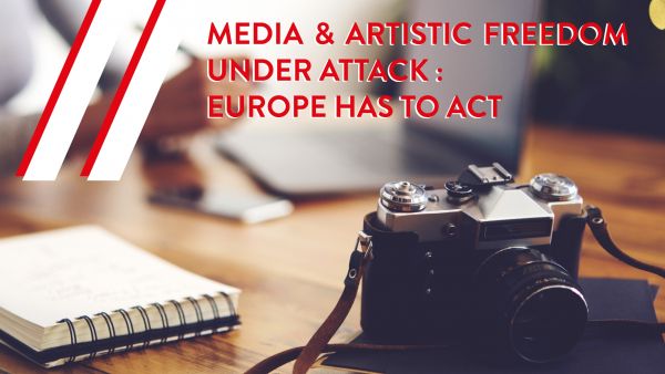Media and artistic freedom under attack - Europe has to act