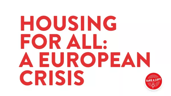 Text saying "Housing for all: A European Crisis"
