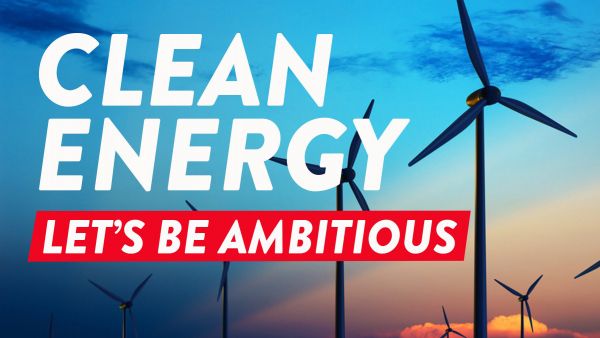 Writing Clean Energy - let&#039;s be ambitious over blue background and wind turbines