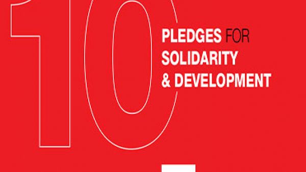 S&D's 10 Pledges for Solidarity & Development - European Year of Development 2015 S&D's 10 Pledges for Solidarity & Development - European Year of Development 2015