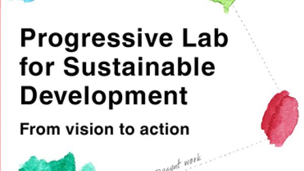 Progressive Lab for Sustainable Development: From vision to action Title: Progressive Lab for Sustainable Development: From vision to action