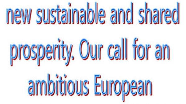 Ending the crisis and building new sustainable and shared prosperity. Our call for an ambitious European investment strategy Ending the crisis and building new sustainable and shared prosperity. Our call for an ambitious European investment strategy